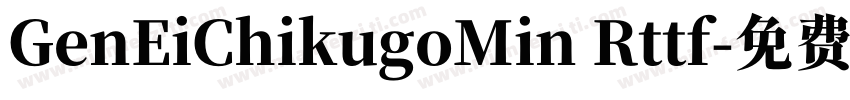 GenEiChikugoMin Rttf字体转换
